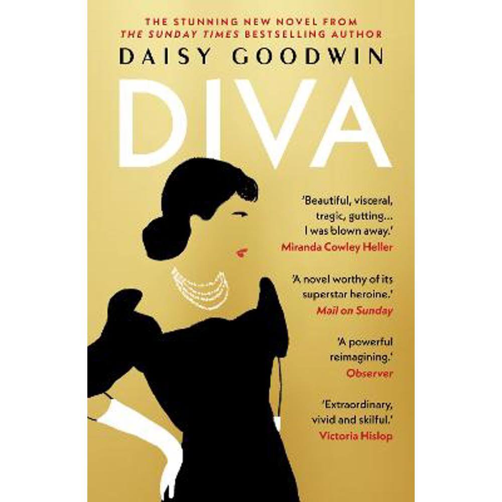 Diva: Brand-new for 2024! Bestselling Daisy Goodwin returns with a heartbreaking, powerful novel about the legendary Maria Callas (Paperback)